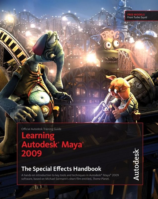 Learning Autodesk Maya 2009 The Special Effects Handbook