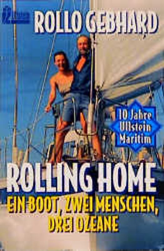 Rolling Home. Ein Boot, zwei Menschen, drei Ozeane