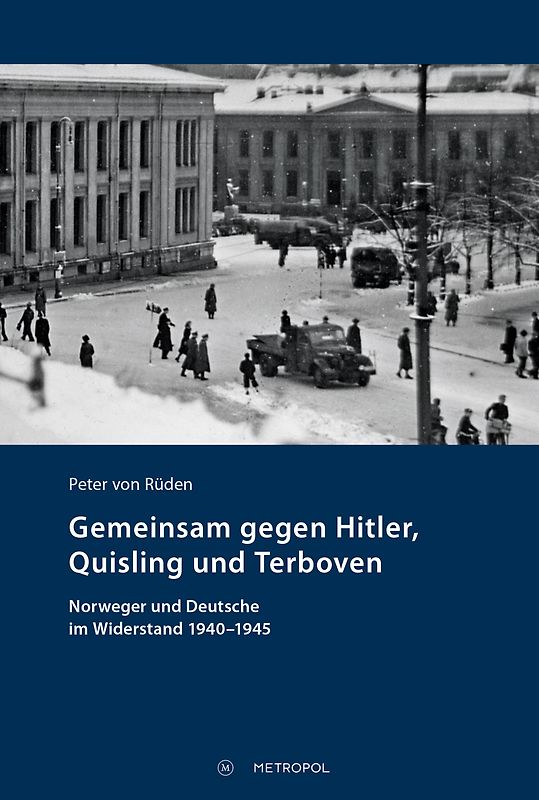 Gemeinsam gegen Hitler, Quisling und Terboven