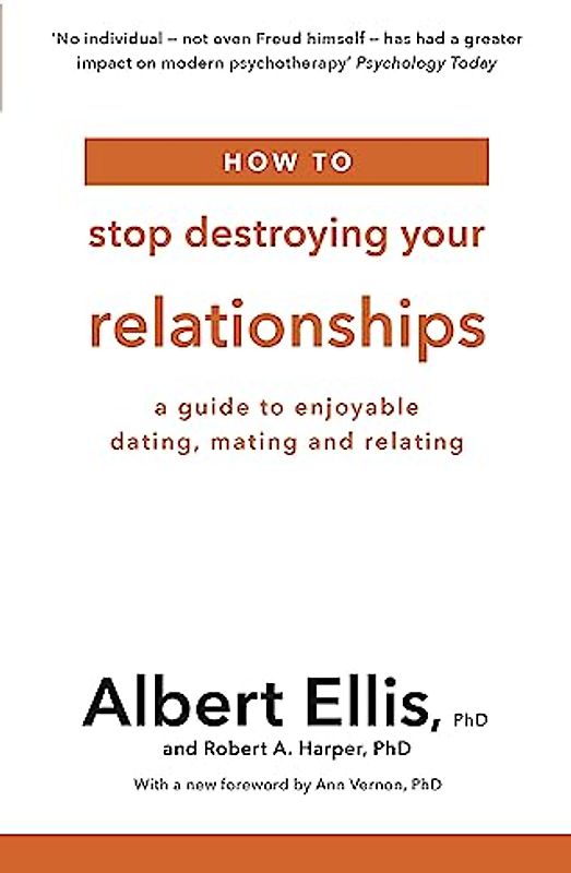 How to Stop Destroying Your Relationships