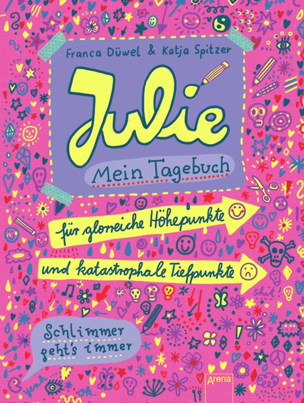 Julies Tagebuch - Schlimmer geht's immer / Julie. Mein Tagebuch