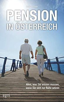 Pension in Österreich: Alles, was Sie wissen müssen, wenn Sie sich zur Ruhe setzen!