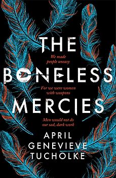 The Boneless Mercies - April Tucholke [Paperback]