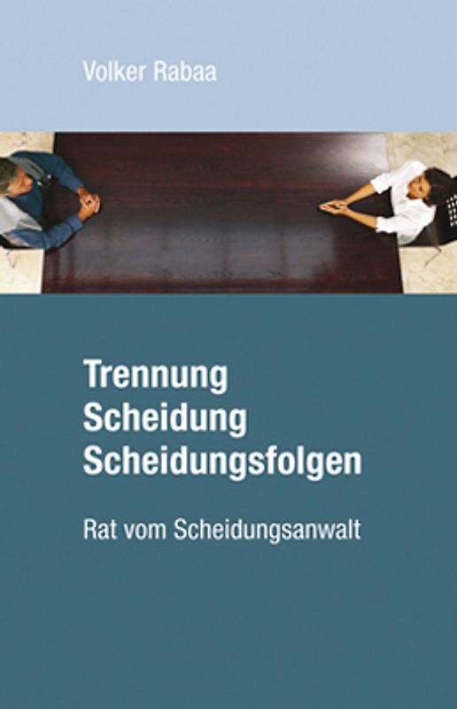 Trennung, Scheidung, Scheidungsfolgen