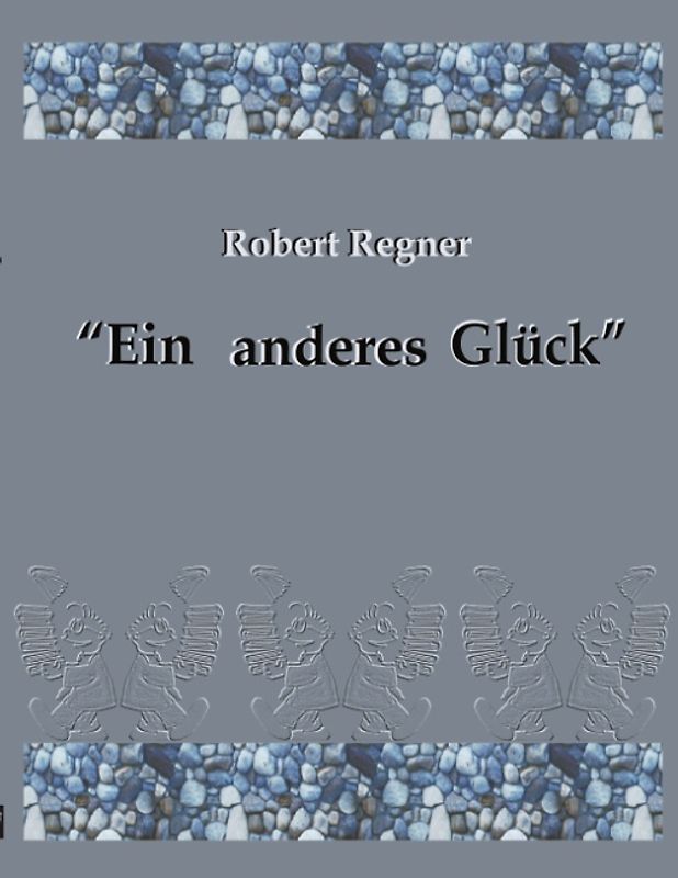 Ein anderes Glück