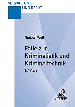 Fälle zur Kriminalistik und Kriminaltechnik