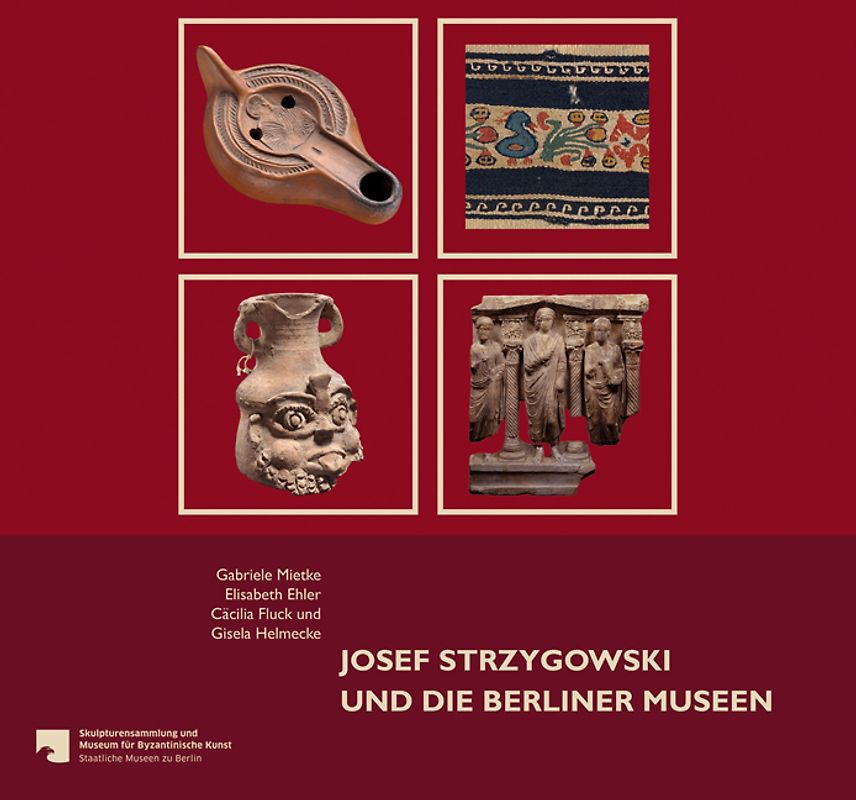 Josef Strzygowski und die Berliner Museen