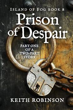 Prison of Despair (Island of Fog, Book 8)