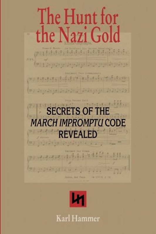 The Hunt for the Nazi Gold: Secrets of the March Impromptu Code revealed
