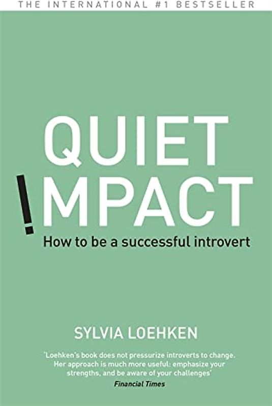 Quiet Impact: How to be a successful Introvert