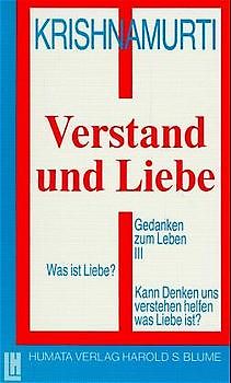 Gedanken zum Leben / Verstand und Liebe