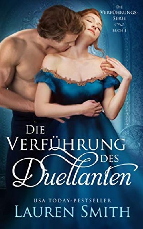 Die Verführung des Duellanten (Die Verführungs-Serie, Band 1)