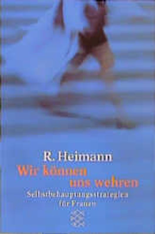 Wir können uns wehren. Selbstbehauptungstraining für Frauen
