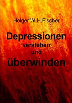 Depressionen verstehen und überwinden