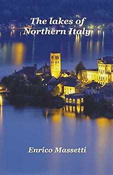 The Lakes of Northern Italy