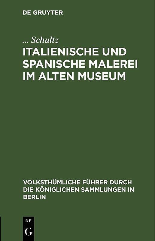 Italienische und spanische Malerei im Alten Museum