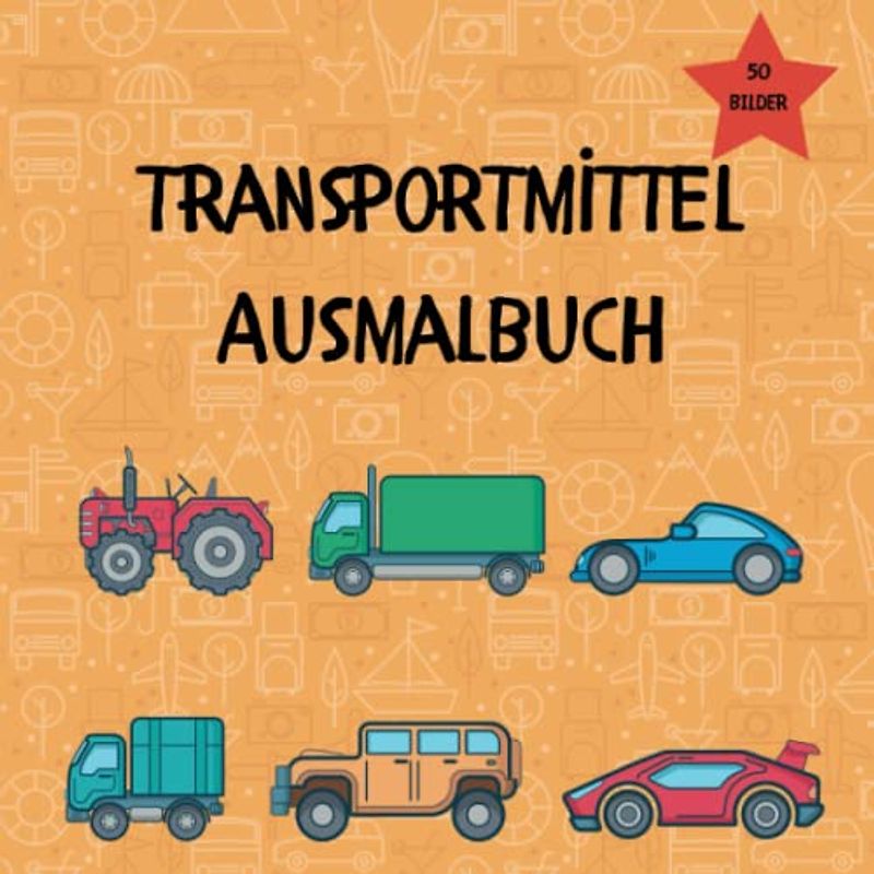 Malbuch für Kinder: Fahrrad, Rad, Auto, Van, Bus, LKW, Anhänger, Traktor, Flugzeug, Schiff, Kreuzfahrt, Erdbeweger | Für Jungen und Mädchen