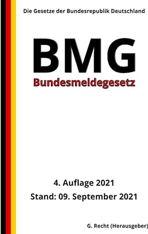 Bundesmeldegesetz - BMG, 4. Auflage 2021