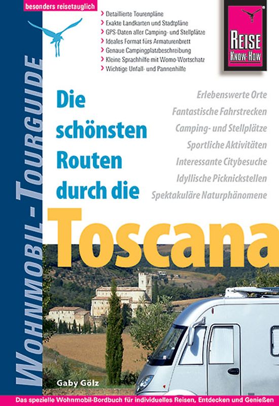 Die schönsten Routen durch die Toscana - Wohnmobil Tourguide