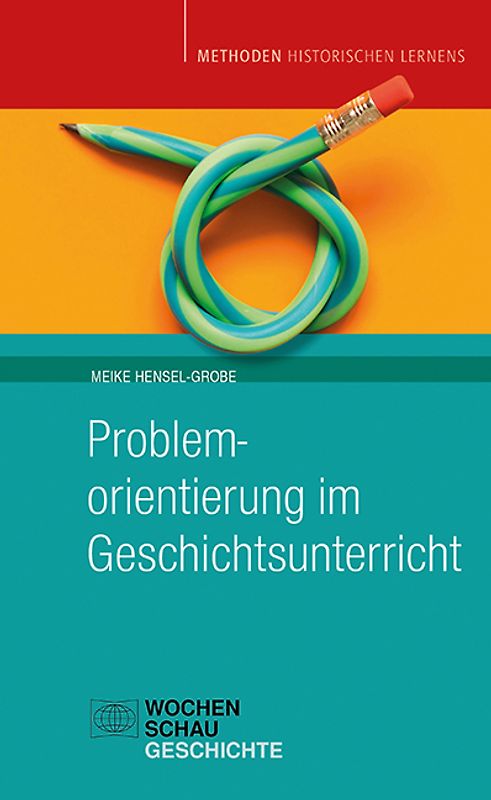 Problemorientierung im Geschichtsunterricht