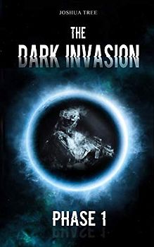 The Dark Invasion: Phase 1
