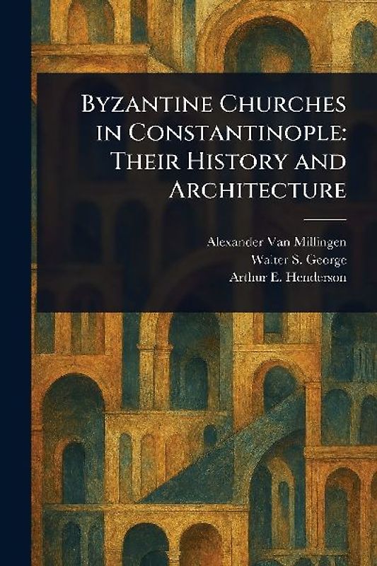 Byzantine Churches in Constantinople