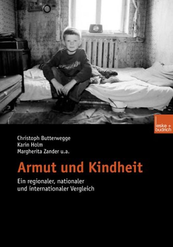 Armut und Kindheit. Ein regionaler, nationaler und internationaler Vergleich