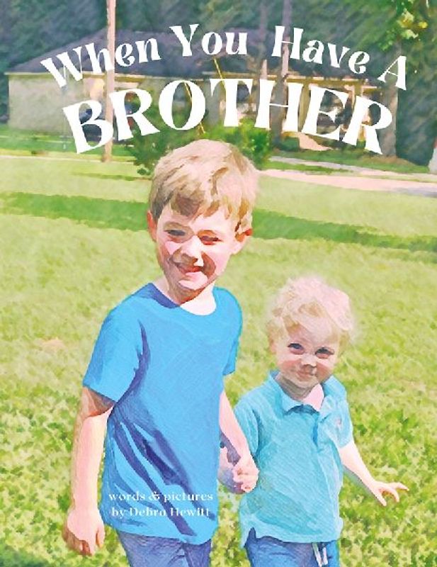 When You Have a Brother