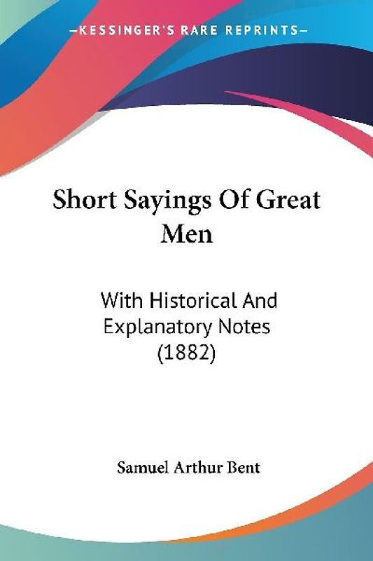 Short Sayings Of Great Men