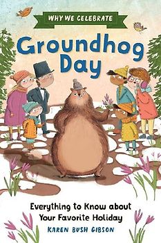 Why We Celebrate Groundhog Day