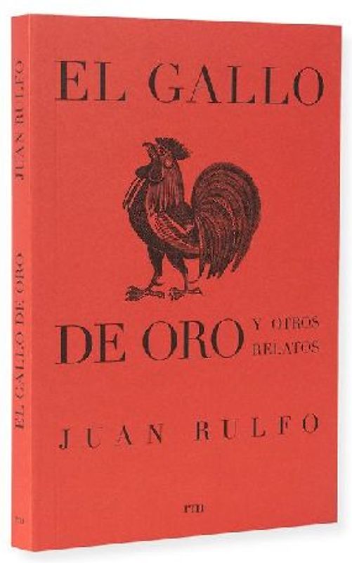 El Gallo de Oro Y Otros Relatos