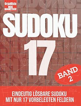 Sudoku 17 Band 2: Eindeutig lösbare Sudoku für Profis und Anspruchsvolle | Nur 17! Vorgefüllten Felder pro Sudoku | Über 700 Harte Nüsse für Experten ... ist voll mit sehr schweren Sudokurätsel