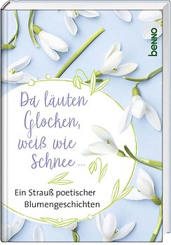 Da läuten Glocken, weiß wie Schnee …