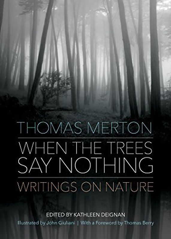Berry, Thomas - When the Trees Say Nothing