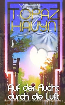 Auf der Flucht durch die Luft: Abenteuer der Silberschuppen - Paranormal Fantasy Kurzgeschichte 2