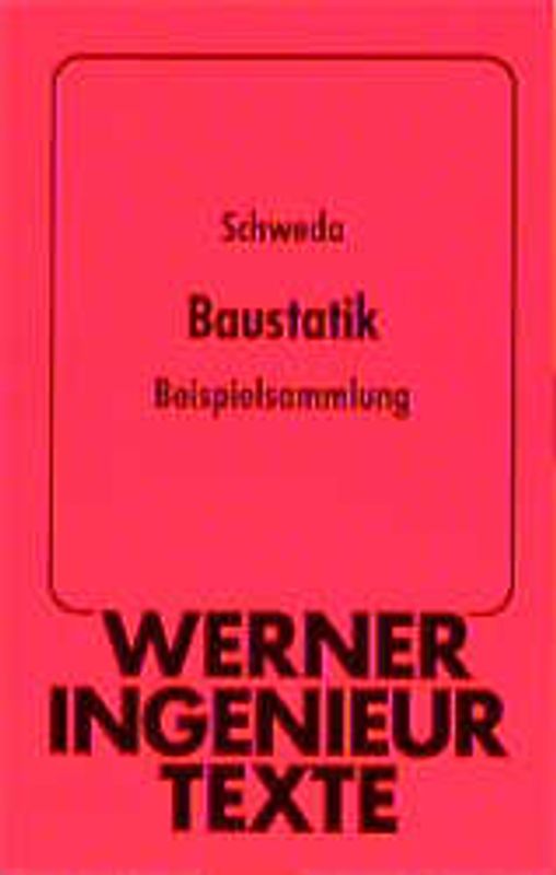 Baustatik - Beispielsammlung