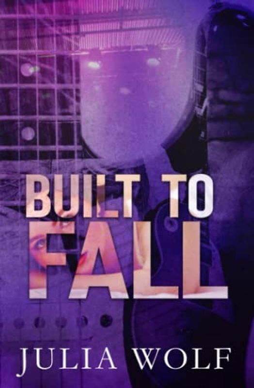 Built to Fall: A Rock Star Romance