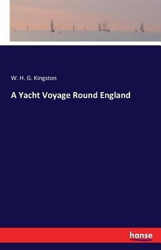 A Yacht Voyage Round England