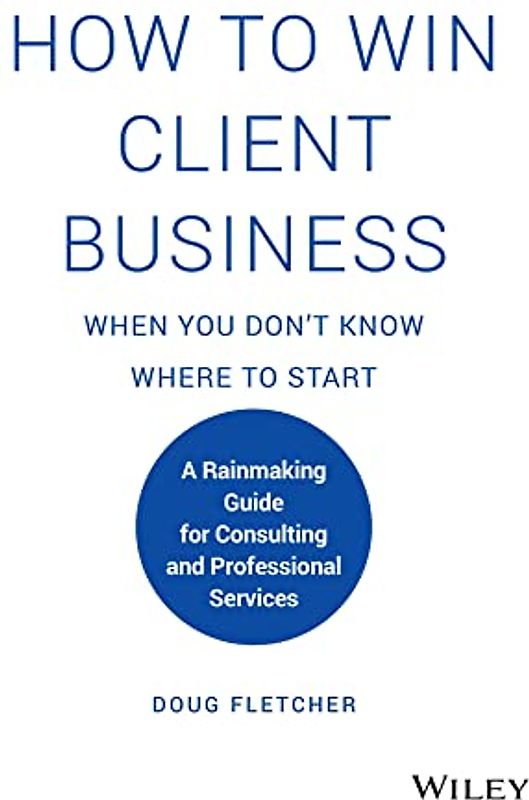 How to Win Client Business When You Don't Know Where to Start
