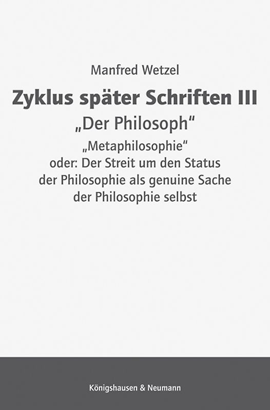 Zyklus später Schriften III „Der Philosoph”