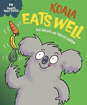 Health Matters: Koala Eats Well