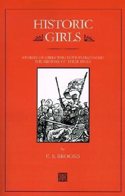 Historic Girls: Stories of Girls Who Have Influenced the History of Their Times