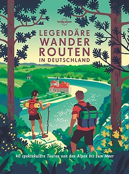 LONELY PLANET Bildband Legendäre Wanderrouten in Deutschland