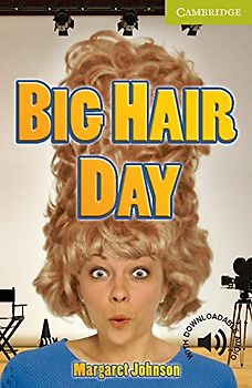 Big Hair Day (Cambridge English Readers: Starter/Beginner) - Johnson, Margaret