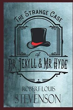 The Strange Case of Dr. Jekyll and Mr. Hyde