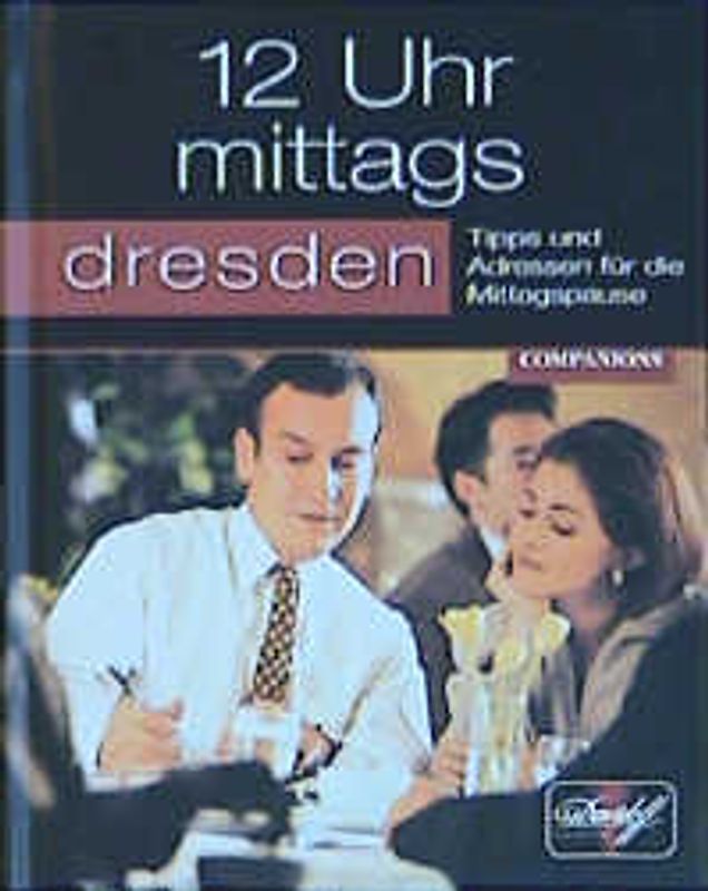 12 Uhr Mittags Dresden. Tipps und Adressen für die Mittagspause