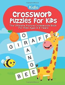 Crossword Puzzles For Kids : The Ultimate Picture Crosswords Book For Kids Ages 4-6 Years: An activity book which will provide hours of fun for Classroom & Homeschool