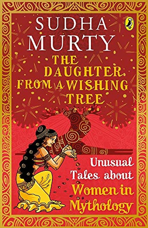 The Daughter from a Wishing Tree: Unusual Tales About Women in Mythology