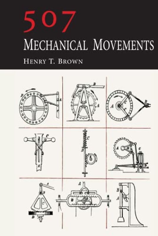 507 Mechanical Movements