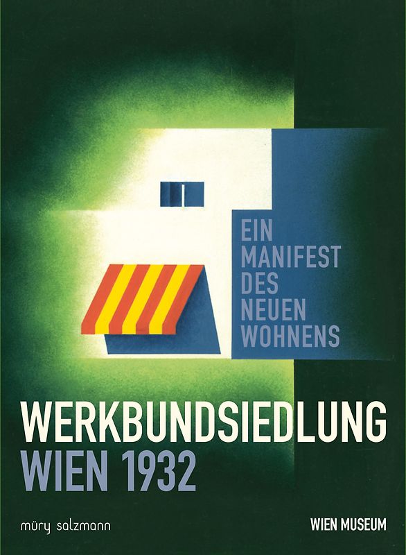 Werkbundsiedlung Wien 1932.